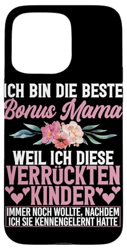 Bin Die Beste Bonus Mama Weil Diese Kinder Immer Noch Will Hülle für iPhone 15 Pro Max Bin Die Beste Bonus Mama Weil Diese Kinder Immer Noch Will Hülle für iPhone 15 Pro Max von Stolze Mama Liebevolle Bonusmama Mutter Mommy