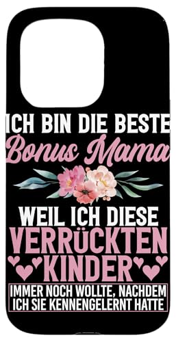 Bin Die Beste Bonus Mama Weil Diese Kinder Immer Noch Will Hülle für iPhone 15 Pro von Stolze Mama Liebevolle Bonusmama Mutter Mommy