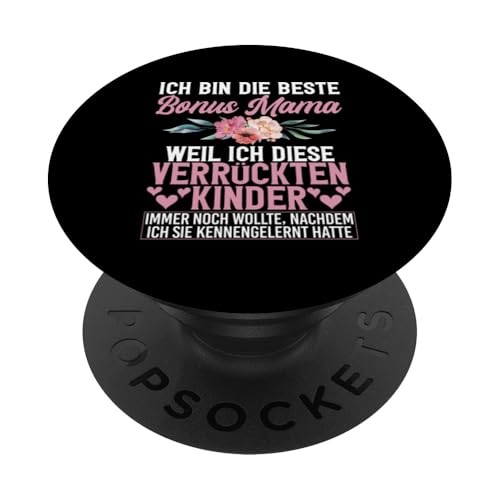 Bin Die Beste Bonus Mama Weil Diese Kinder Immer Noch Will PopSockets Klebender PopGrip von Stolze Mama Liebevolle Bonusmama Mutter Mommy