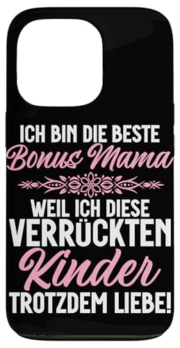 Bin Die Beste Bonus Mama Weil Ich Diese Kinder Noch Will Hülle für iPhone 13 Pro von Stolze Mama Liebevolle Bonusmama Mutter Mommy