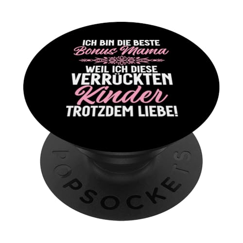 Bin Die Beste Bonus Mama Weil Ich Diese Kinder Noch Will PopSockets Klebender PopGrip von Stolze Mama Liebevolle Bonusmama Mutter Mommy