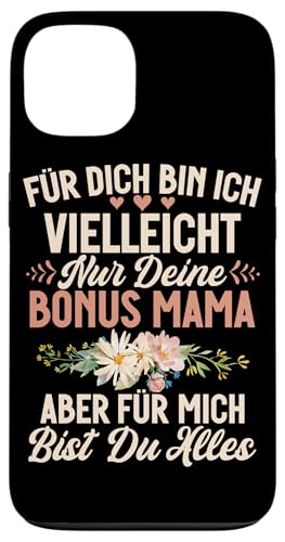 Für Dich Bin Ich Vielleicht Nur Deine Bonus Mama Muttertag Hülle für iPhone 13 von Stolze Mama Liebevolle Bonusmama Mutter Mommy