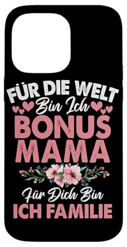 Für Die Welt Bin Ich Bonus Mama Für Dich Bin Ich Familie Hülle für iPhone 14 Pro Max von Stolze Mama Liebevolle Bonusmama Mutter Mommy