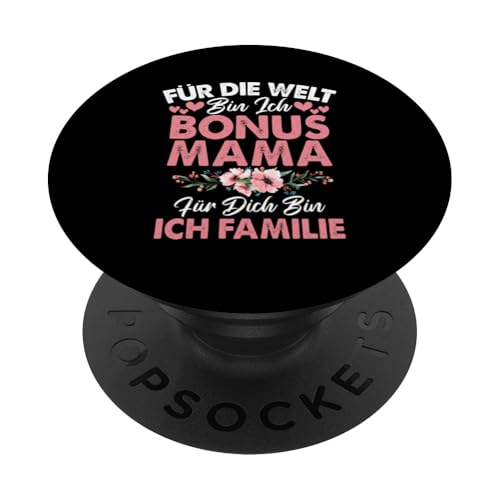 Für Die Welt Bin Ich Bonus Mama Für Dich Bin Ich Familie PopSockets Klebender PopGrip von Stolze Mama Liebevolle Bonusmama Mutter Mommy