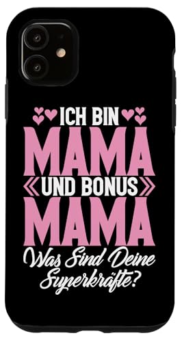 Ich Bin Mama Und Bonus Mama Was Sind Deine Superkräfte Hülle für iPhone 11 von Stolze Mama Liebevolle Bonusmama Mutter Mommy