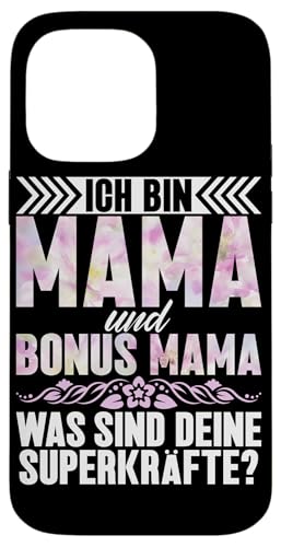Ich Bin Mama Und Bonus Mama Was Sind Deine Superkräfte Hülle für iPhone 14 Pro Max von Stolze Mama Liebevolle Bonusmama Mutter Mommy