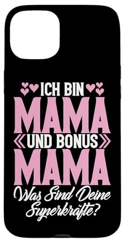 Ich Bin Mama Und Bonus Mama Was Sind Deine Superkräfte Hülle für iPhone 15 Plus von Stolze Mama Liebevolle Bonusmama Mutter Mommy