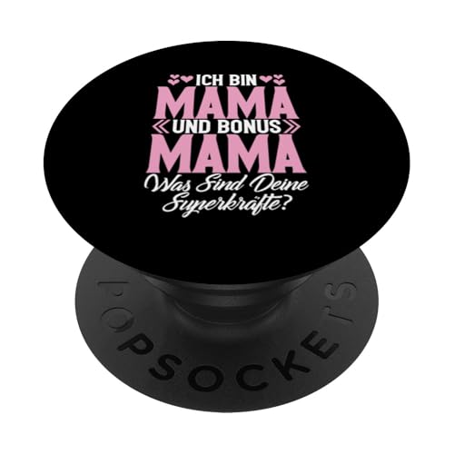 Ich Bin Mama Und Bonus Mama Was Sind Deine Superkräfte PopSockets Klebender PopGrip von Stolze Mama Liebevolle Bonusmama Mutter Mommy
