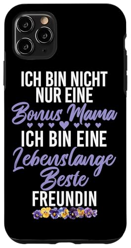 Ich Bin Nicht Nur Eine Bonus Mama Ich Bin Eine Freundin Hülle für iPhone 11 Pro Max von Stolze Mama Liebevolle Bonusmama Mutter Mommy