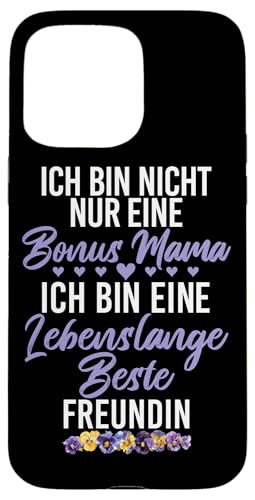Ich Bin Nicht Nur Eine Bonus Mama Ich Bin Eine Freundin Hülle für iPhone 15 Pro Max von Stolze Mama Liebevolle Bonusmama Mutter Mommy