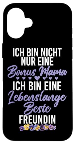 Ich Bin Nicht Nur Eine Bonus Mama Ich Bin Eine Freundin Hülle für iPhone 16 Plus von Stolze Mama Liebevolle Bonusmama Mutter Mommy