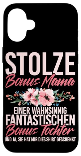 Stolze Bonus Mama Einer Fantastischen Bonus Tochter Mutter Hülle für iPhone 16 Plus von Stolze Mama Liebevolle Bonusmama Mutter Mommy