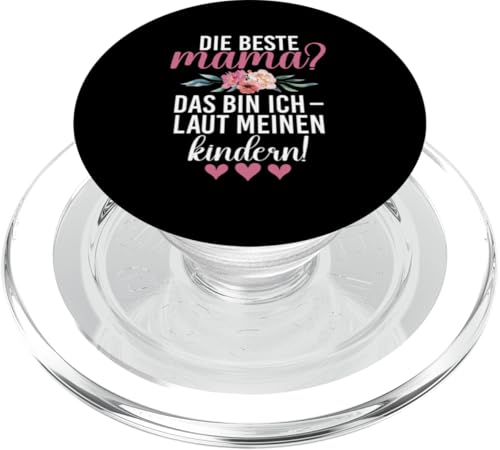 Die Beste Mama Das Bin Ich Laut Meinen Kindern Mutter PopSockets PopGrip für MagSafe von Stolze Mama Liebevolle Mami Mutter Mommy