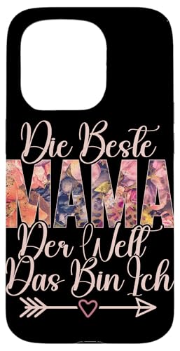 Die Beste Mama Der Welt Das BIn Ich Muttertag Mutter Mom Hülle für iPhone 15 Pro von Stolze Mama Liebevolle Mami Mutter Mommy