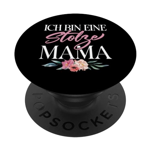 Ich BIn Eine Stolze Mama Mutter Mama Muttertag Mutterschaft PopSockets Klebender PopGrip Ich BIn Eine Stolze Mama Mutter Mama Muttertag Mutterschaft PopSockets Klebender PopGrip von Stolze Mama Liebevolle Mami Mutter Mommy