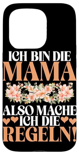 Ich Bin Die Mama Also Mache Ich Die Regeln Muttertag Mama Hülle für iPhone 15 Pro von Stolze Mama Liebevolle Mami Mutter Mommy