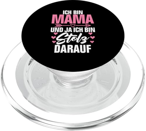 Ich Bin Mama Und Ja Ich Bin Stolz Darauf Stolze Mama Sprüche PopSockets PopGrip für MagSafe von Stolze Mama Liebevolle Mami Mutter Mommy
