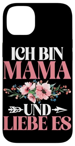 Ich Bin Mama Und Liebe Es Muttertag Mutterschaft Mutter Hülle für iPhone 14 Plus von Stolze Mama Liebevolle Mami Mutter Mommy