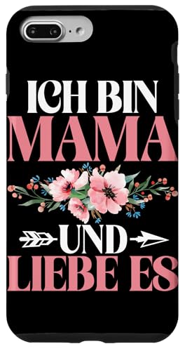 Ich Bin Mama Und Liebe Es Muttertag Mutterschaft Mutter Hülle für iPhone 7 Plus/8 Plus von Stolze Mama Liebevolle Mami Mutter Mommy