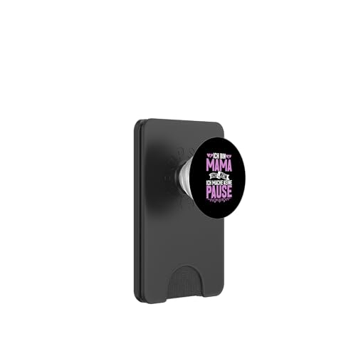 Ich Bin Mama Und Nein Ich Mache Keine Pause Muttertag Mom PopSockets PopWallet für MagSafe von Stolze Mama Liebevolle Mami Mutter Mommy