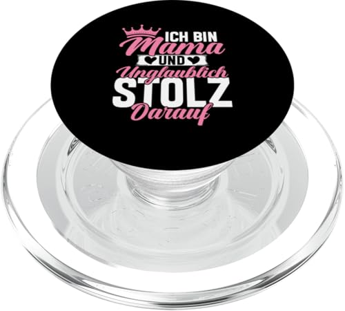 Ich Bin Mama Und Unglaublich Stolz Darauf Mutterschaft Mom PopSockets PopGrip für MagSafe von Stolze Mama Liebevolle Mami Mutter Mommy