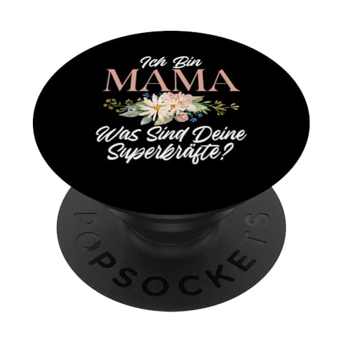 Ich Bin Mama Was Sind Deine Superkräfte Mutter Muttertag PopSockets Klebender PopGrip Ich Bin Mama Was Sind Deine Superkräfte Mutter Muttertag PopSockets Klebender PopGrip von Stolze Mama Liebevolle Mami Mutter Mommy