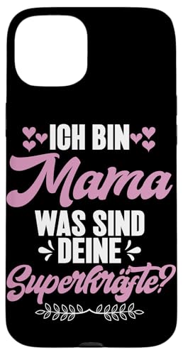 Ich Bin Mama Was Sind Deine Superkräfte Muttertag Mutter Hülle für iPhone 15 Plus von Stolze Mama Liebevolle Mami Mutter Mommy