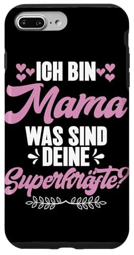 Ich Bin Mama Was Sind Deine Superkräfte Muttertag Mutter Hülle für iPhone 7 Plus/8 Plus von Stolze Mama Liebevolle Mami Mutter Mommy