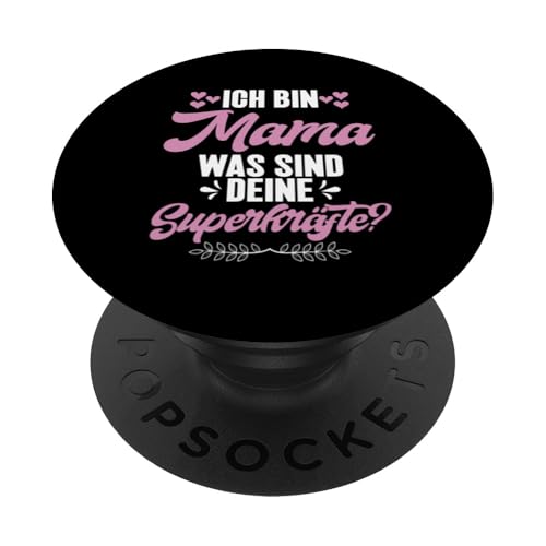 Ich Bin Mama Was Sind Deine Superkräfte Muttertag Mutter PopSockets Klebender PopGrip Ich Bin Mama Was Sind Deine Superkräfte Muttertag Mutter PopSockets Klebender PopGrip von Stolze Mama Liebevolle Mami Mutter Mommy