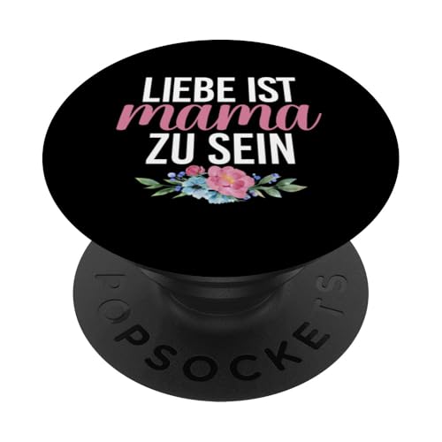 Liebe Ist Mama Zu Sein Stolze Mama Liebevolle Mutter Witze PopSockets Klebender PopGrip Liebe Ist Mama Zu Sein Stolze Mama Liebevolle Mutter Witze PopSockets Klebender PopGrip von Stolze Mama Liebevolle Mami Mutter Mommy