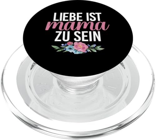 Liebe Ist Mama Zu Sein Stolze Mama Liebevolle Mutter Witze PopSockets PopGrip für MagSafe von Stolze Mama Liebevolle Mami Mutter Mommy