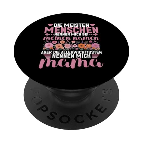 Meisten Menschen Nennen Mich Bei Meinen Namen Mama Mutter PopSockets Klebender PopGrip Meisten Menschen Nennen Mich Bei Meinen Namen Mama Mutter PopSockets Klebender PopGrip von Stolze Mama Liebevolle Mami Mutter Mommy