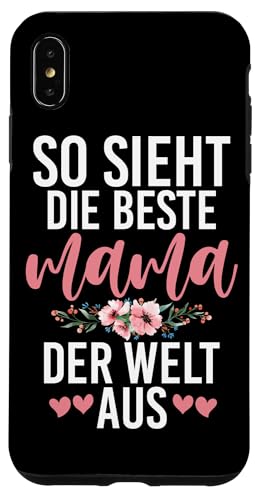 So Sieht Die Beste Mama Der Welt Aus Muttertag Stolze Mutter Hülle für iPhone XS Max von Stolze Mama Liebevolle Mami Mutter Mommy