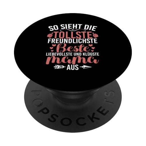 So Sieht Die Tollste Freundlichste Beste Liebevollste Mama PopSockets Klebender PopGrip von Stolze Mama Liebevolle Mami Mutter Mommy