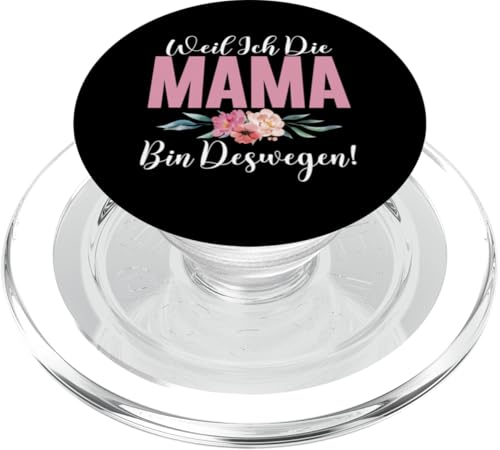Weil Ich Die Mama Bin Deswegen Muttertag Mutterschaft Mama PopSockets PopGrip für MagSafe von Stolze Mama Liebevolle Mami Mutter Mommy
