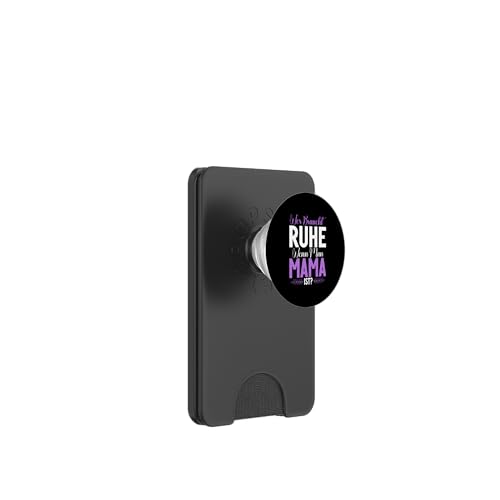 Wer Braucht Ruhe Wenn Man Mama Ist Muttertag Mutter PopSockets PopWallet für MagSafe von Stolze Mama Liebevolle Mami Mutter Mommy