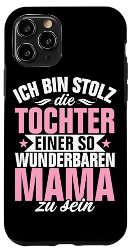 Ich Bin Stolz Die Tochter Einer So Mama Zu Sein Muttertag Hülle für iPhone 11 Pro Ich Bin Stolz Die Tochter Einer So Mama Zu Sein Muttertag Hülle für iPhone 11 Pro von Stolze Mama Tochter Mami Muttertag Partnerlook