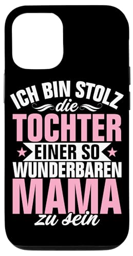Ich Bin Stolz Die Tochter Einer So Mama Zu Sein Muttertag Hülle für iPhone 12/12 Pro Ich Bin Stolz Die Tochter Einer So Mama Zu Sein Muttertag Hülle für iPhone 12/12 Pro von Stolze Mama Tochter Mami Muttertag Partnerlook