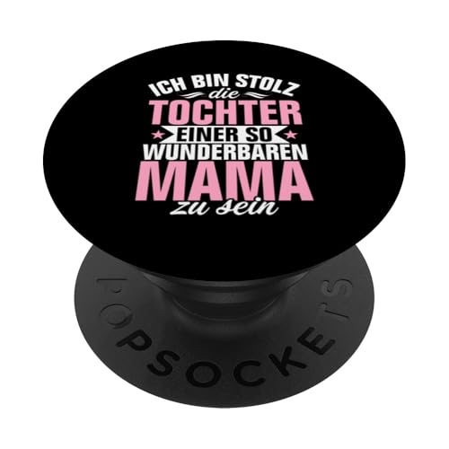 Ich Bin Stolz Die Tochter Einer So Mama Zu Sein Muttertag PopSockets Klebender PopGrip Ich Bin Stolz Die Tochter Einer So Mama Zu Sein Muttertag PopSockets Klebender PopGrip von Stolze Mama Tochter Mami Muttertag Partnerlook