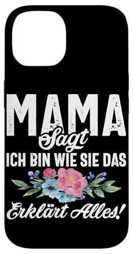Mama Sagt Ich Bin Wie Sie Das Erklärt Alles Tochter Mutter Hülle für iPhone 14 Mama Sagt Ich Bin Wie Sie Das Erklärt Alles Tochter Mutter Hülle für iPhone 14 von Stolze Mama Tochter Mami Muttertag Partnerlook