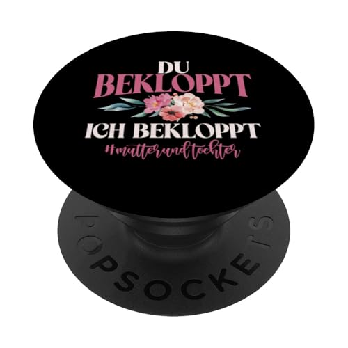 Mama Und Tochter Du Bekloppt Ich Bekloppt Partnerlook Mom PopSockets Klebender PopGrip Mama Und Tochter Du Bekloppt Ich Bekloppt Partnerlook Mom PopSockets Klebender PopGrip von Stolze Mama Tochter Mami Muttertag Partnerlook