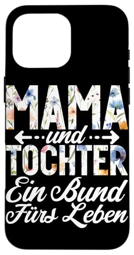 Mama Und Tochter Ein Bund Fürs Leben Muttertag Mutter Mom Hülle für iPhone 16 Pro Max Mama Und Tochter Ein Bund Fürs Leben Muttertag Mutter Mom Hülle für iPhone 16 Pro Max von Stolze Mama Tochter Mami Muttertag Partnerlook
