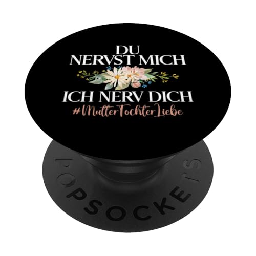 Mama & Tochter Du Nervst Mich Ich Nerv Dich Muttertag PopSockets Klebender PopGrip von Stolze Mama Tochter Mami Muttertag Partnerlook