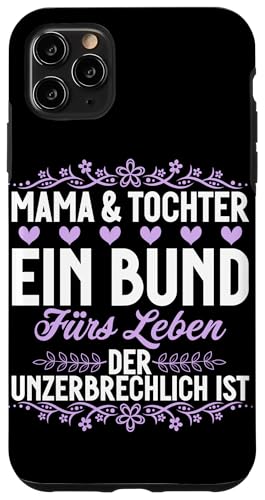 Mama & Tochter Ein Bund Fürs Leben Der Unzerbrechlich Ist Hülle für iPhone 11 Pro Max Mama & Tochter Ein Bund Fürs Leben Der Unzerbrechlich Ist Hülle für iPhone 11 Pro Max von Stolze Mama Tochter Mami Muttertag Partnerlook