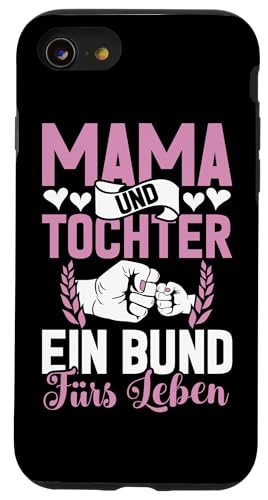 Mama & Tochter Ein Bund Fürs Leben Muttertag Partnerlook Hülle für iPhone SE (2020) / 7 / 8 von Stolze Mama Tochter Mami Muttertag Partnerlook