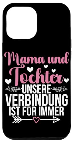 Mama & Tochter Unsere Verbindung Ist Für Immer Muttertag Hülle für iPhone 12 Pro Max Mama & Tochter Unsere Verbindung Ist Für Immer Muttertag Hülle für iPhone 12 Pro Max von Stolze Mama Tochter Mami Muttertag Partnerlook