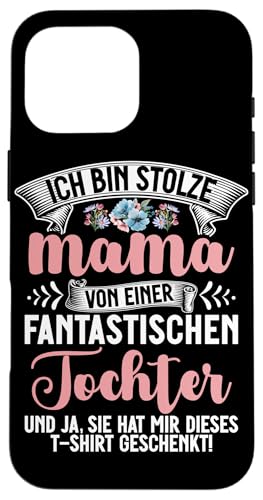 Stolze Mama Einer Tochter Mutterschaft Elternteil Mutter Mom Hülle für iPhone 16 Pro Max Stolze Mama Einer Tochter Mutterschaft Elternteil Mutter Mom Hülle für iPhone 16 Pro Max von Stolze Mama Tochter Mami Muttertag Partnerlook