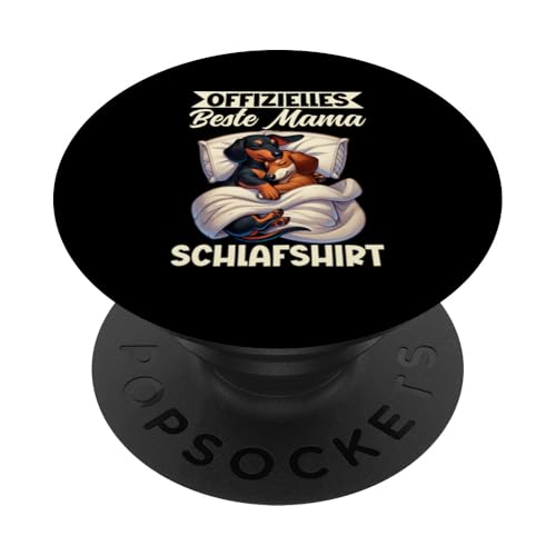 Offizielles Beste Mama Schlafshirt Dackel Muttertag PopSockets Klebender PopGrip von Stolze Schlafende Mama Liebevolle Mami Mutter