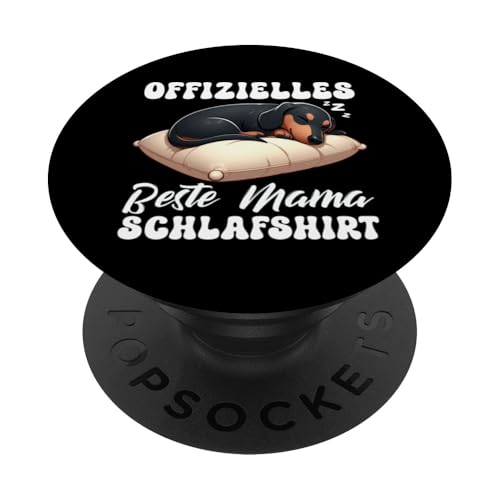 Offizielles Beste Mama Schlafshirt Dackel Muttertag PopSockets Klebender PopGrip von Stolze Schlafende Mama Liebevolle Mami Mutter