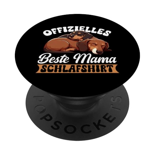 Offizielles Beste Mama Schlafshirt Dackel Muttertag PopSockets Klebender PopGrip von Stolze Schlafende Mama Liebevolle Mami Mutter